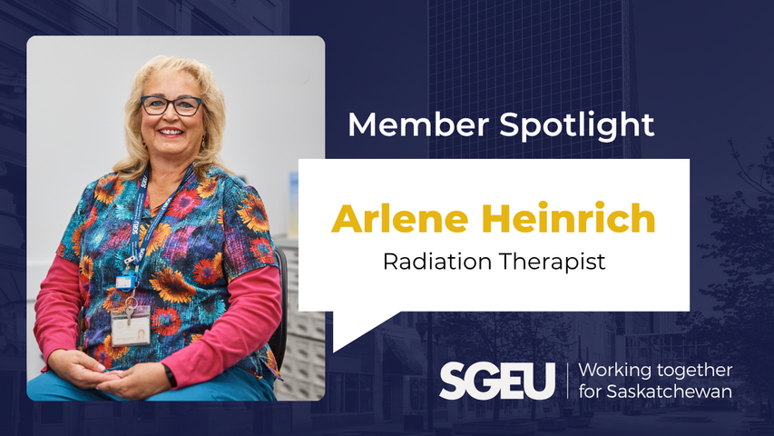 Member Spotlight: Arlene Heinrich, Radiation Therapist